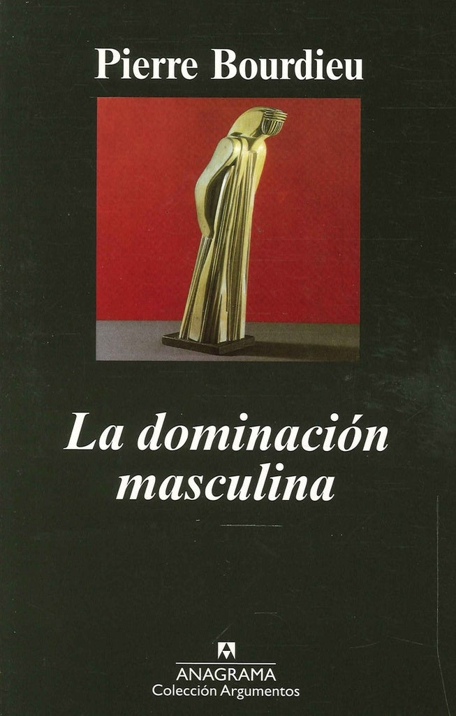LA DOMINACION MASCULINA*.. | Pierre Bourdieu