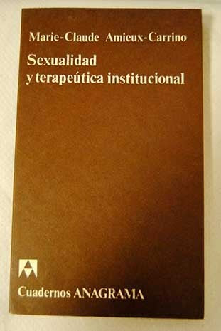 SEXUALIDAD Y TERAPEUTICA INSTITUCIONAL | MARIE CLAUDE