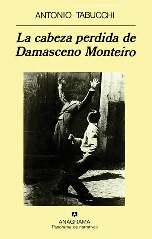 LA CABEZA PERDIDA DE DAMASCENO MONTEIRO .. | Antonio Tabucchi