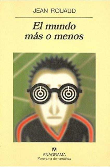 El mundo más o menos | Jean Rouaud