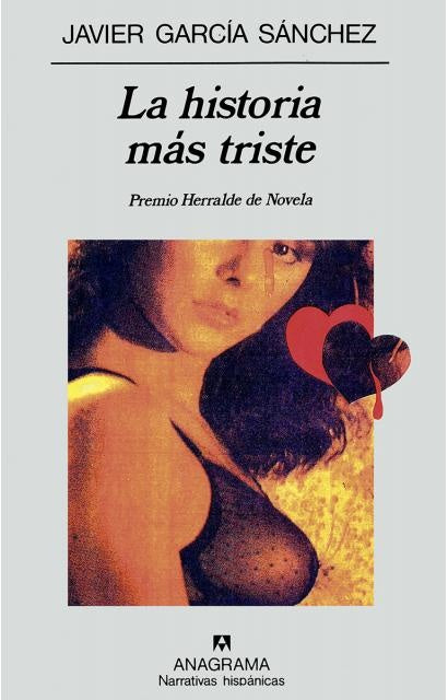 La historia más triste | Javier García Sánchez