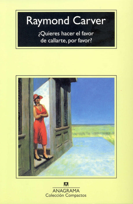 QUIERES HACER EL FAVOR DE CALLARTE, POR FAVOR.. | Raymond Carver