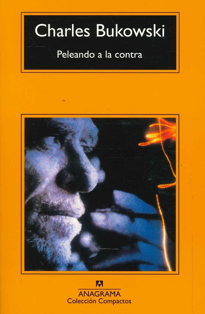 Peleando a la contra | Charles Bukowski