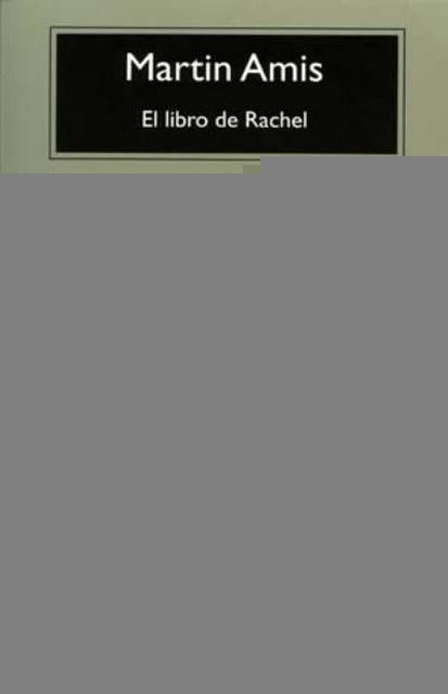 EL LIBRO DE RACHEL* | Martin Amis
