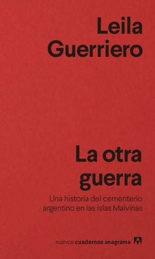 LA OTRA GUERRA.. | Leila Guerriero