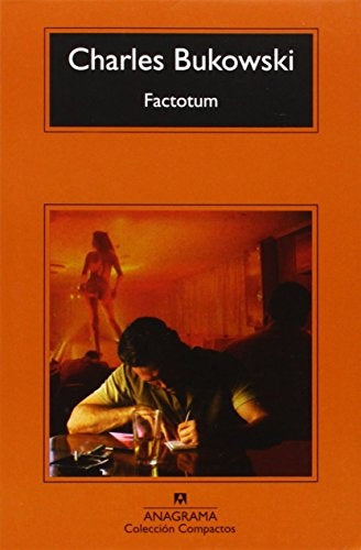 FACTOTUM.. | Bukowski