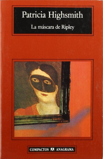 LA MASCARA DE RIPLEY | Patricia Highsmith