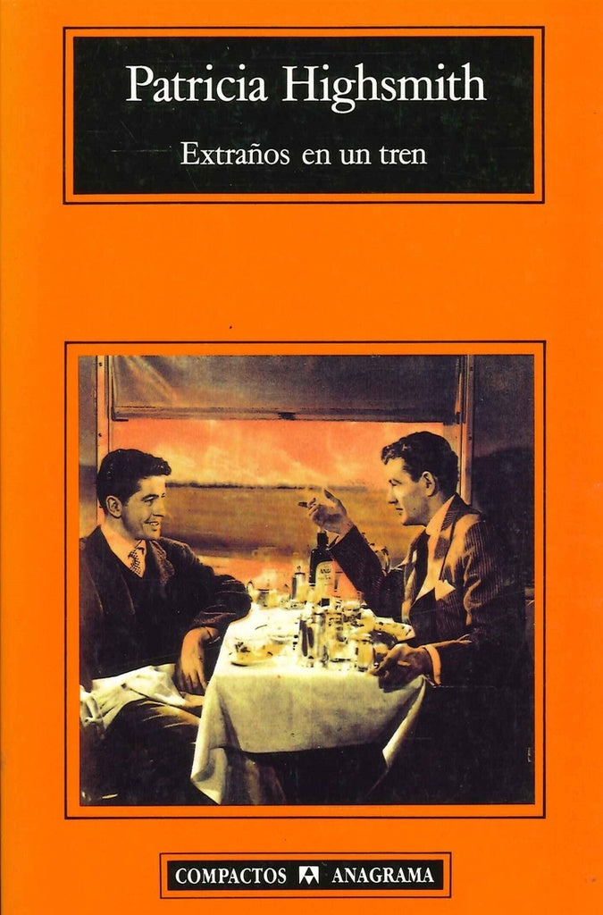 Extraños en un tren * | Patricia  Highsmith