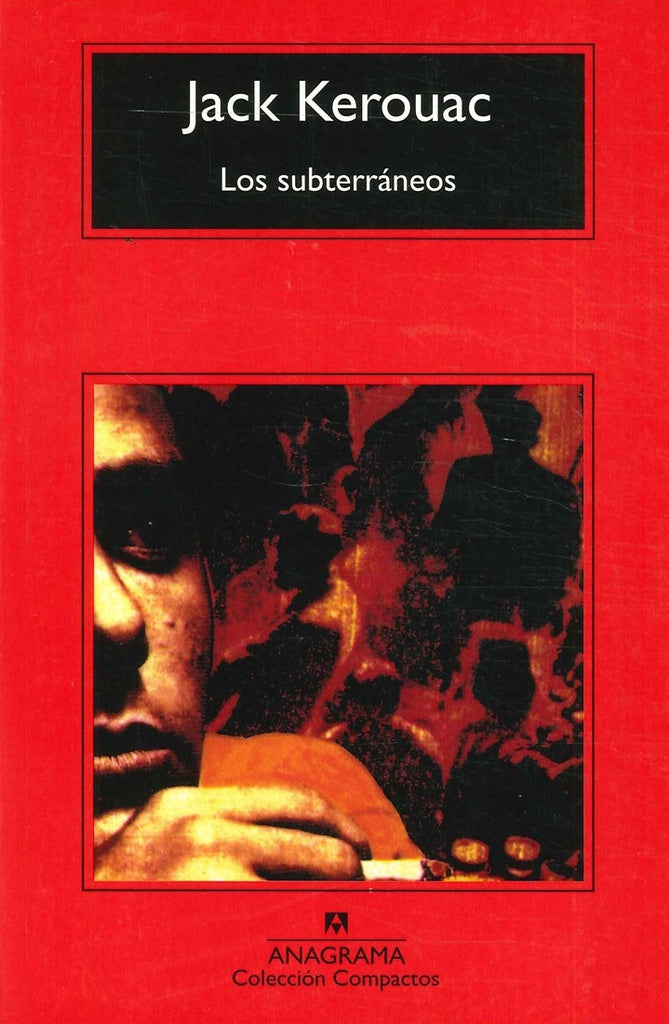 LOS SUBTERRANEOS.. | Jack Kerouac