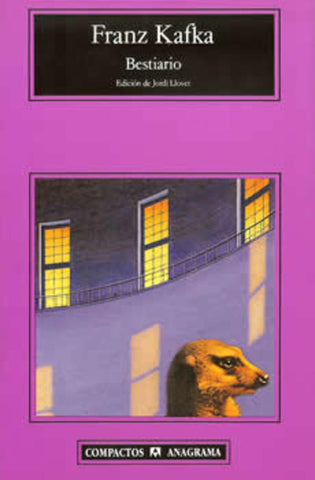 Bestiario: once relatos de animales * | Kafka, Llovet