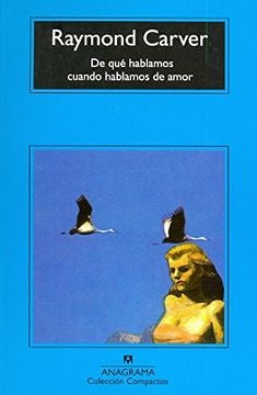 De qué hablamos cuando hablamos del amor | Raymond Carver