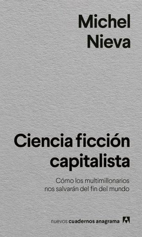 CIENCIA FICCION CAPITALISTA.. | Michel Nieva