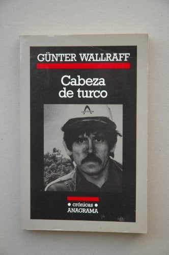 CABEZA DE TURCO | Günter  Wallraff