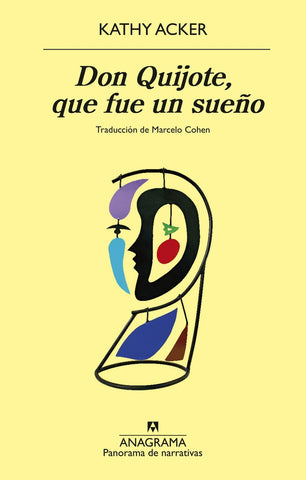 DON QUIJOTE, QUE FUE UN SUEÑO.. | Kathy  Acker