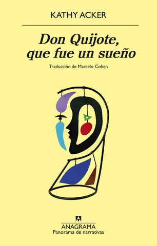 DON QUIJOTE, QUE FUE UN SUEÑO.. | Kathy  Acker