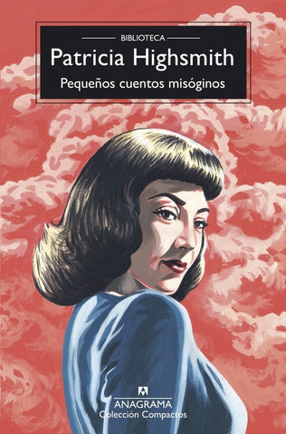 PEQUEÑOS CUENTOS MISOGINOS | Patricia Highsmith
