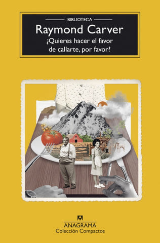 ¿QUIERES HACER EL FAVOR DE CALLARTE, POR FAVOR?.. | Raymond Carver