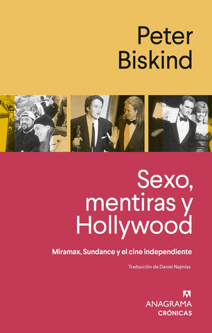 SEXO, MENTIRAS Y HOLLYWOOD | Peter Biskind