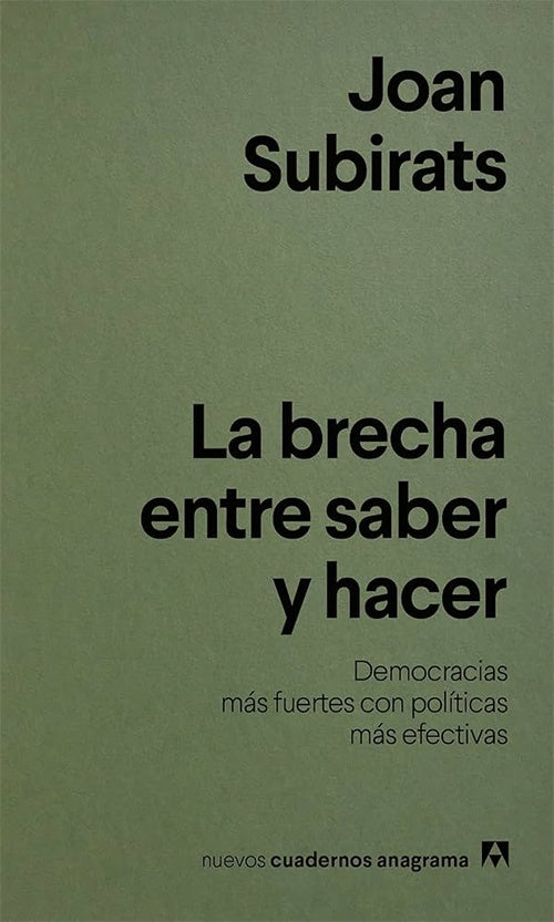 BRECHA ENTRE SABER Y HACER, LA | JOAN SUBIRATS