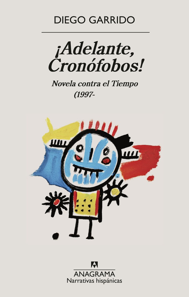 ¡ADELANTE, CRONOFOBOS! | Diego Garrido