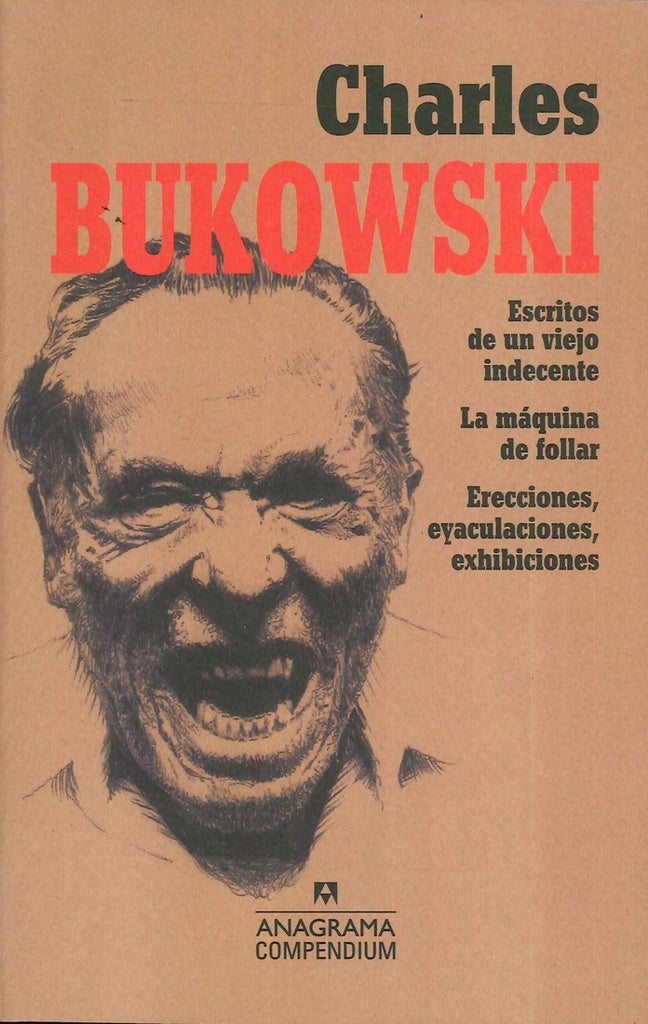 ESCRITOS DE UN VIEJO INDECENTE - LA MAQUINA DE FOLLAR. | Charles Bukowski