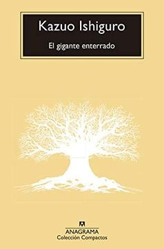 EL GIGANTE ENTERRADO. | KAZUO ISGIGURO