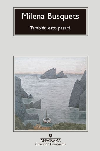 TAMBIÉN ESTO PASARÁ.. | Milena Busquets