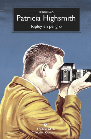 RIPLEY EN PELIGRO.. | Patricia Highsmith