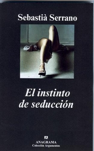 El instinto de seducción | Serrano, Alapont