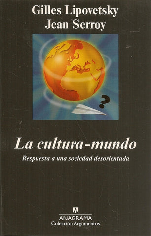 LA CULTURA-MUNDO.. | Lipovetsky, Serroy