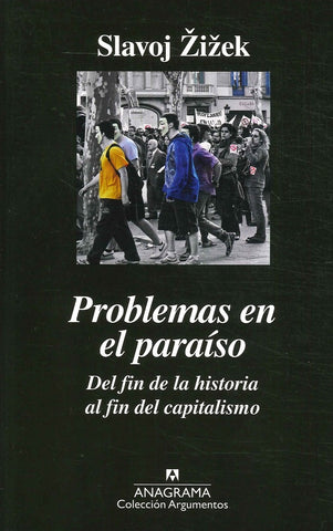 PROBLEMAS EN EL PARAISO | Slavoj Zizek