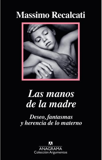 LAS MANOS DE LA MADRE.. | Massimo Recalcati