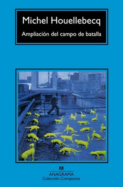 Ampliación del campo de batalla | Houellebecq, Castejón