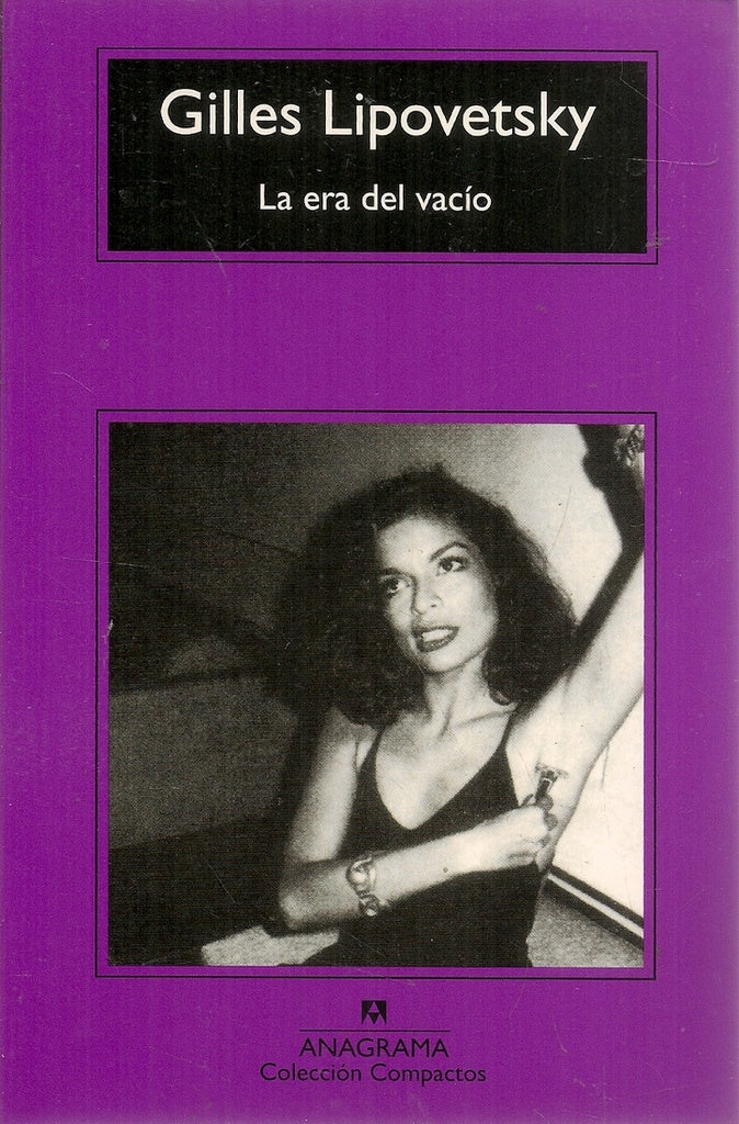 LA ERA DEL VACIO... | Gilles Lipovetsky