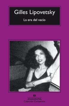 LA ERA DEL VACIO... | Gilles Lipovetsky