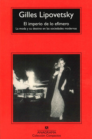 EL IMPERIO DE LO EFIMERO.. | Gilles Lipovetsky