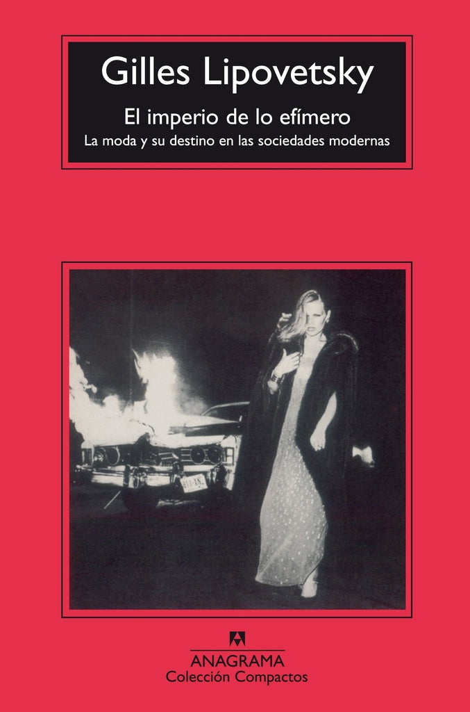 EL IMPERIO DE LO EFIMERO.. | Gilles Lipovetsky