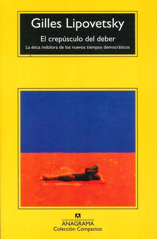 EL CREPÚSCULO DEL DEBER  | Lipovetsky, Bignozzi
