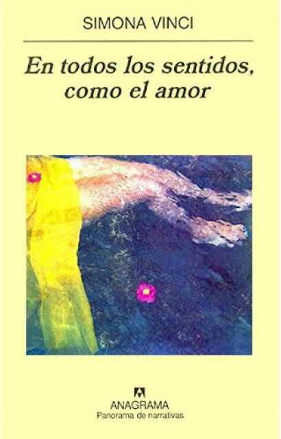 EN TODOS LOS SENTIDOS COMO EL AMOR | Simona Vinci