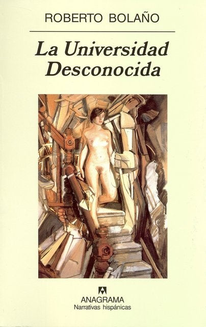 La Universidad Desconocida | Roberto Bolaño