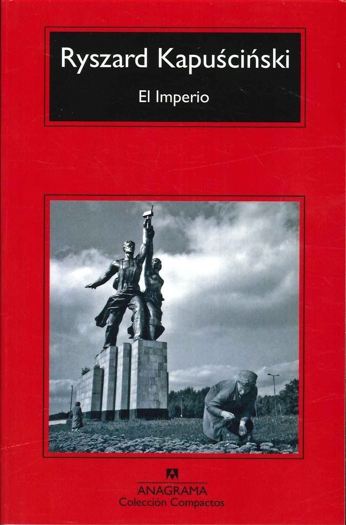 EL IMPERIO.. | Ryszard Kapuscinski