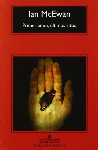 PRIMER AMOR, ULTIMOS RITOS | McEwan, Escohotado