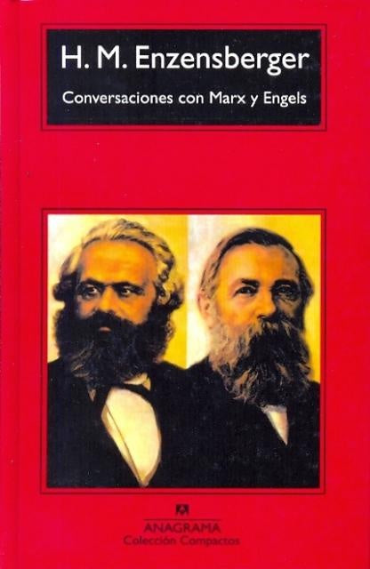 Conversaciones con Marx y Engels | Hans Magnus Enzensberger