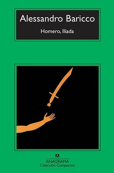 HOMERO, ILIADA.. | Alessandro Baricco