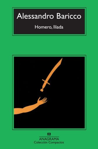 HOMERO, ILIADA.. | Alessandro Baricco