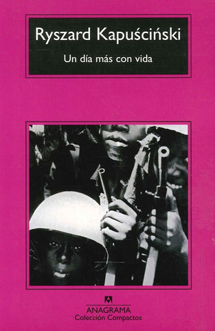 UN DIA MAS CON VIDA.. | Kapuscinski, Orzeszek