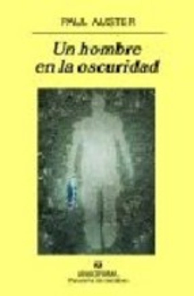 UN HOMBRE EN LA OSCURIDAD. | Paul Auster