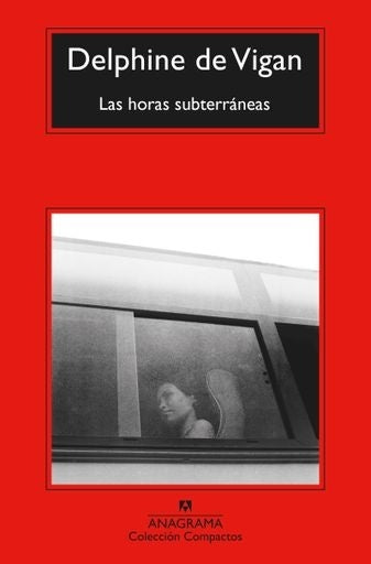 Las horas subterráneas | Delphine  De Vigan
