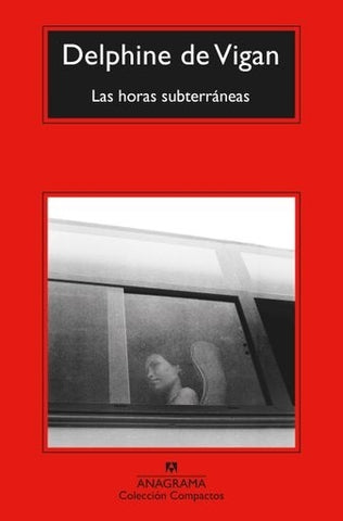 Las horas subterráneas | Delphine  De Vigan