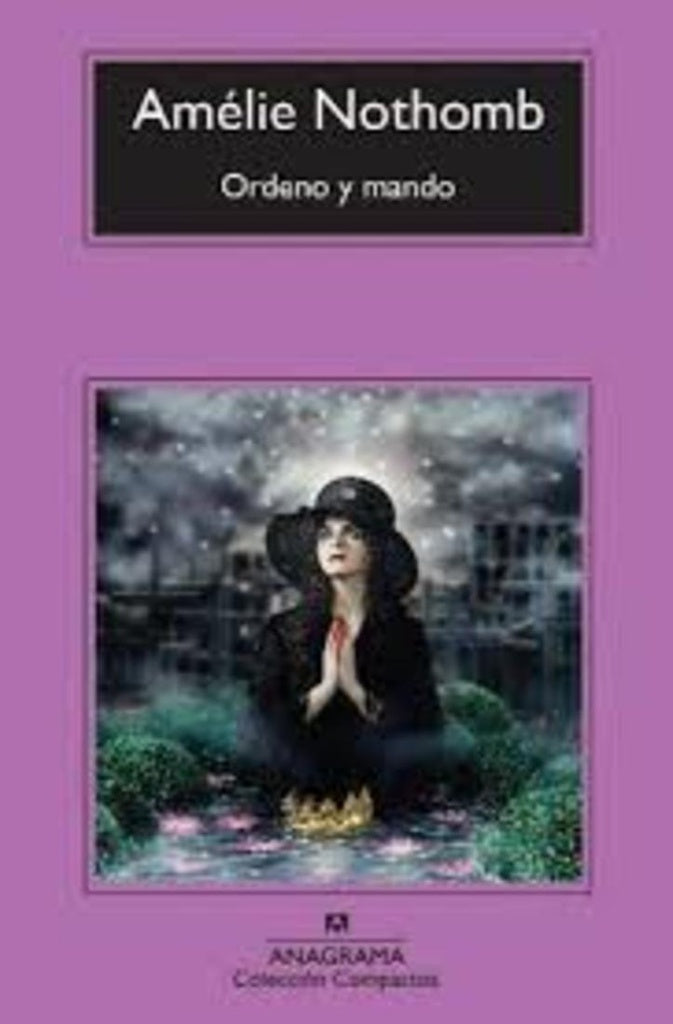 ORDENO Y MANDO | AMELIE NOTHOMB
